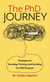 The PhD Journey: Strategies for Enrolling, Thriving, and Excelling in a PhD Program