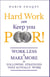 Hard Work Can Keep You Poor
