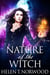 Nature of the Witch - Nature Of The Witch Trilogy, #1