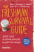 The Freshman Survival Guide - Soulful Advice for Studying, Socializing, and Everything In Between