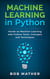 Machine Learning in Python: Hands on Machine Learning with Python Tools, Concepts and Techniques