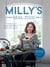 Milly’s Real Food - 100+ easy and delicious recipes to comfort, restore and put a smile on your face