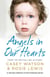 Angels in Our Hearts - A moving collection of true fostering stories