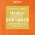 Méditer pour avoir confiance