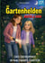 Die Gartenhelden - Band 1 - Das Geheimnis in Nachbars Garten