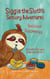 Siggie the Sloth's Sensory Adventures: Delicious Discoveries - Siggie the Sloth, #1