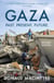 Gaza - Past. Present. Future.