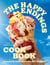 The Happy Endings Cookbook - Desserts that dreams are made of