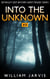 Into The Unknown #3 - Skyvalley Cozy Mystery Series