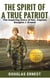 The Spirit of a True Patriot: The Inspiring Story of Ret. Captain Douglas J. Ernest