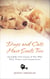 Dogs and Cats Have Souls Too - Incredible True Stories of Pets Who Heal, Protect and Communicate