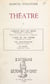 Théâtre (1). L'amour seul est resté, pièce en 1 prologue et 4 tableaux - Suivi de L'amie de ma femme, comédie en 3 actes ; Les insatisfaites, pièce en 3 actes ; Le licol, pièce en 1 acte