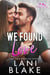 We Found Love - Ryker Falls, #8