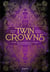 Twin Crowns, Tome 01 - Twin Crowns