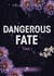 Je te retrouverai - Dangerous Fate, T1