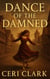 Dance of the Damned - Heinous History, #5