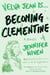 Becoming Clementine - Book 3 in the Velva Jean series