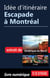 Idée d'itinéraire - Escapade à Montréal