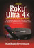 2022 Roku Ultra 4k  Streaming Player User Guide
