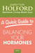 A Quick Guide to Balancing Your Hormones