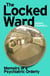 The Locked Ward - A humane and revealing account of life on the frontlines of mental health care.