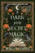 A Dark and Secret Magic - A Novel