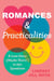 Romances & Practicalities - A Love Story (Maybe Yours!) in 250 Questions