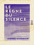 Le Règne du silence - Poème