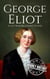 George Eliot: A Life from Beginning to End - Biographies of British Authors