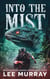 Into the Mist - Taine McKenna Adventures, #2