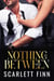 Nothing in Between: One - Bombshells & Billionaires (Roxiverse), #2.5