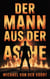 Der Mann aus der Asche