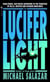 The Lucifer Light - A Novel