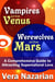 Vampires are from Venus, Werewolves are from Mars: A Comprehensive Guide to Attracting Supernatural Love