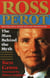 Ross Perot - The Man Behind the Myth