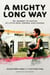 A Mighty Long Way (Adapted for Young Readers) - My Journey to Justice at Little Rock Central High School