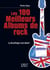 Le Petit Livre de - Les 100 meilleurs albums de rock