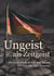 Ungeist als Zeitgeist - Anmerkungen, Briefe und Essays