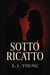 SOTTO RICATTO - RACCONTI HOT, #1