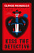 Kiss the Detective - A Lefty Mendieta Investigation (Book 4)