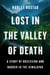 Lost in the Valley of Death - A Story of Obsession and Danger in the Himalayas