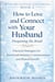 How to Love and Connect with Your Husband: Deepening the Bond - The Art of Loving and Thriving Together, #2