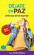 Déjate en Paz: 20 formas de ser más Feliz
