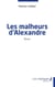 Les malheurs d'Alexandre - Roman