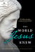 The World Jesus Knew - Life, Politics, and Culture in Judea and Around the World