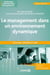 Le management dans un environnement dynamique - Concepts, méthodes et outils