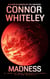 Madness: A Lord Of War Origins Science Fiction Novella - Lord Of War Origins Science Fiction Trilogy, #2