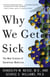 Why We Get Sick - The New Science of Darwinian Medicine