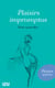 Plaisirs impromptus - Trois nouvelles érotiques classiques