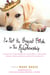 I'm Not the Biggest Bitch in This Relationship - Hilarious, Heartwarming Tales About Man's Best Friend from America's Favorite Humorists
